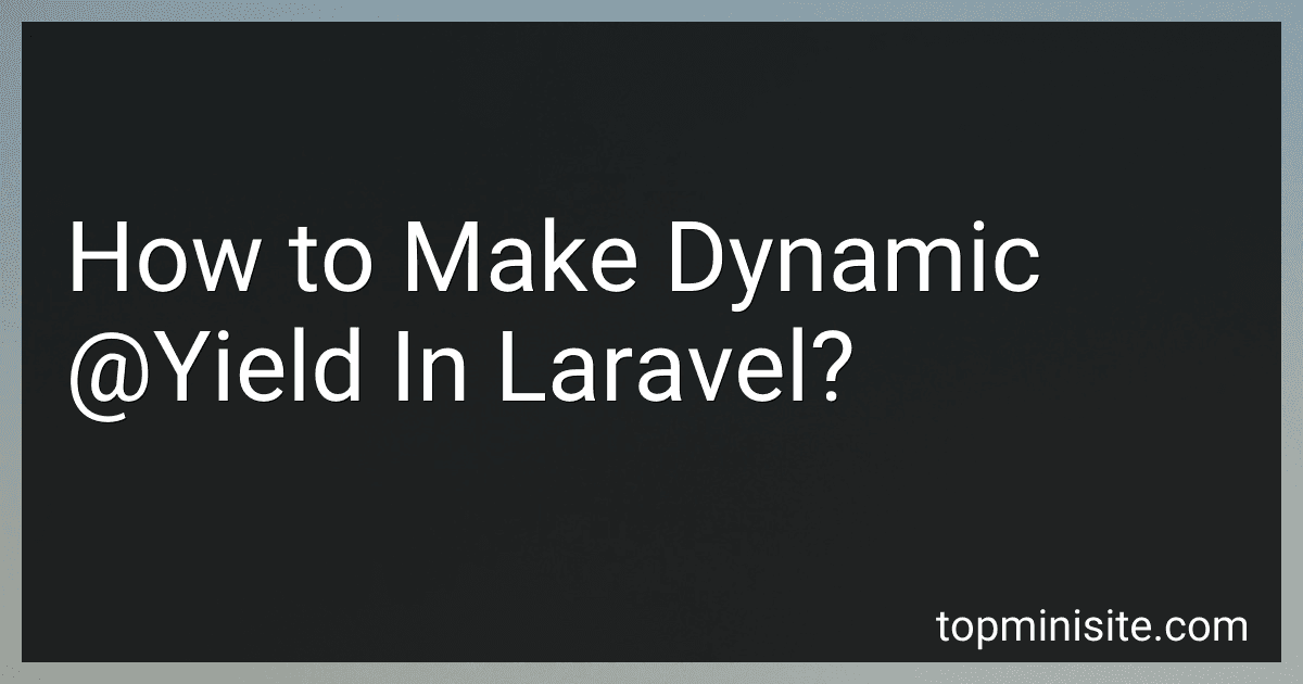 How to Make Dynamic @Yield In Laravel? image