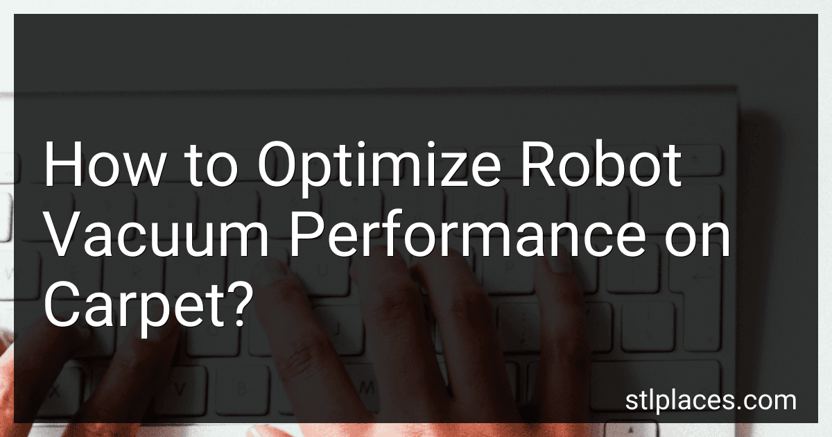 How to Optimize Robot Vacuum Performance on Carpet? image
