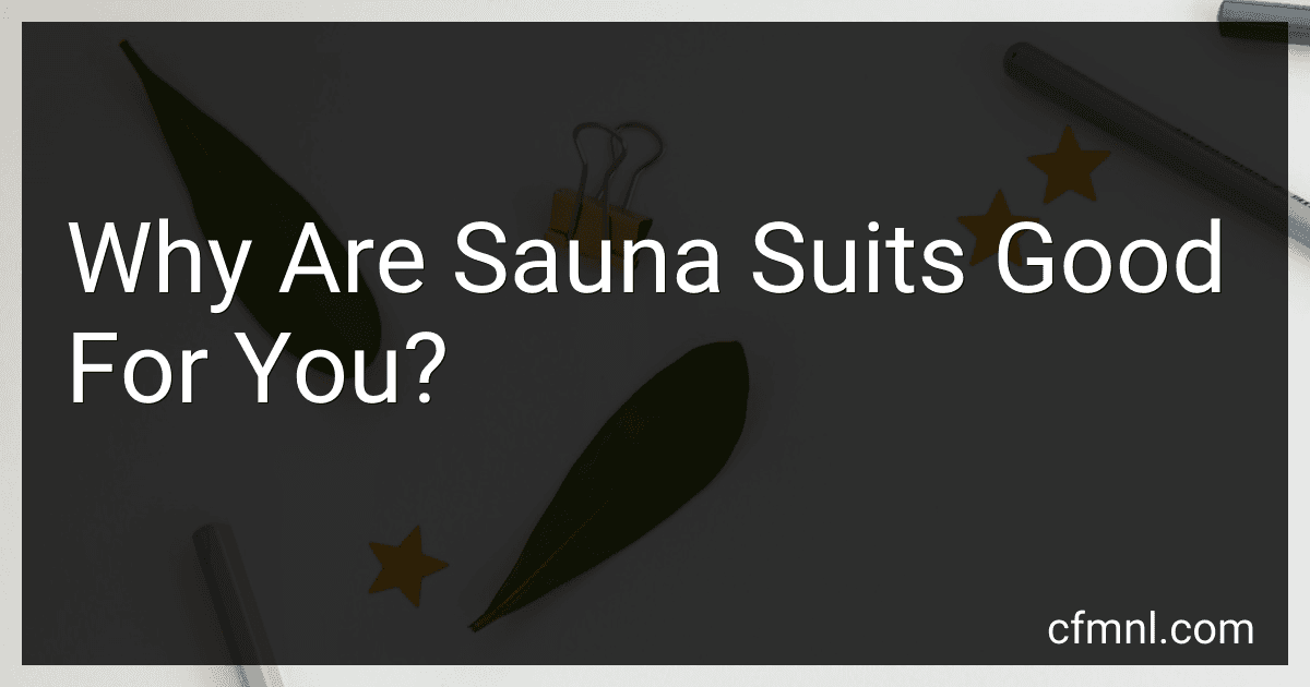 Why Are Sauna Suits Good For You? preview