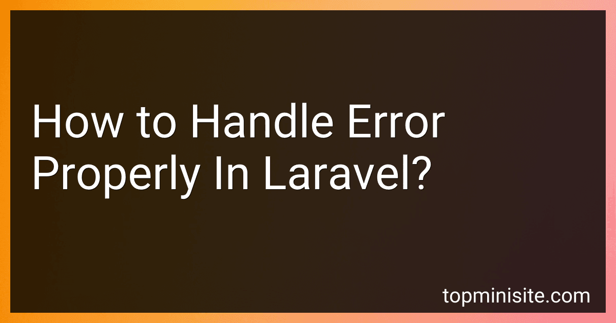 How to Handle Error Properly In Laravel? image