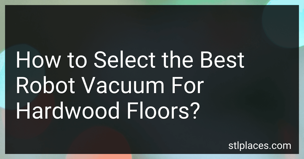 How to Select the Best Robot Vacuum For Hardwood Floors? preview