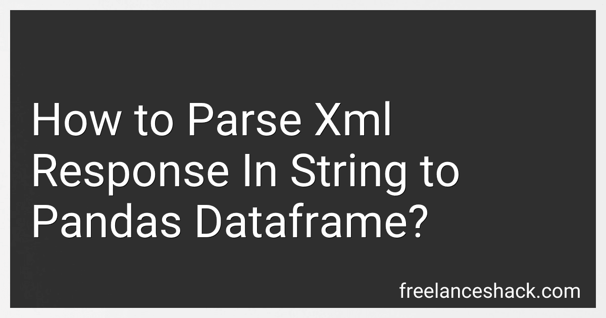 How to Parse Xml Response In String to Pandas Dataframe? image