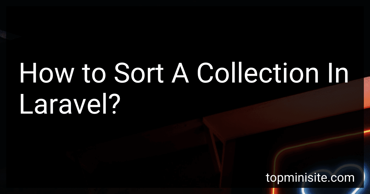 How to Sort A Collection In Laravel? image