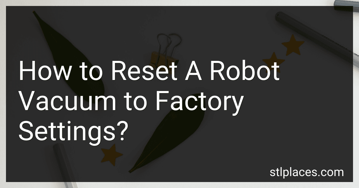 How to Reset A Robot Vacuum to Factory Settings? preview
