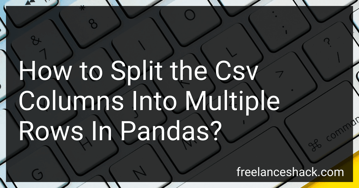 How to Split the Csv Columns Into Multiple Rows In Pandas? preview