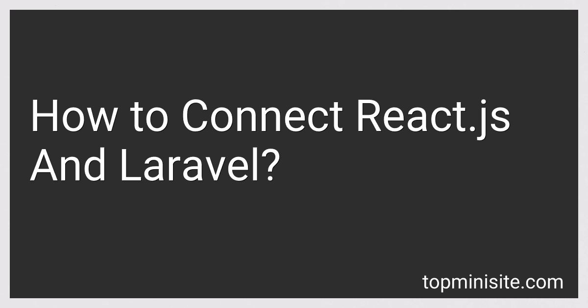 How to Connect React.js And Laravel? image