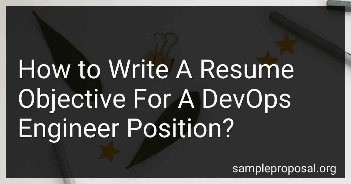 How to Write A Resume Objective For A DevOps Engineer Position? image