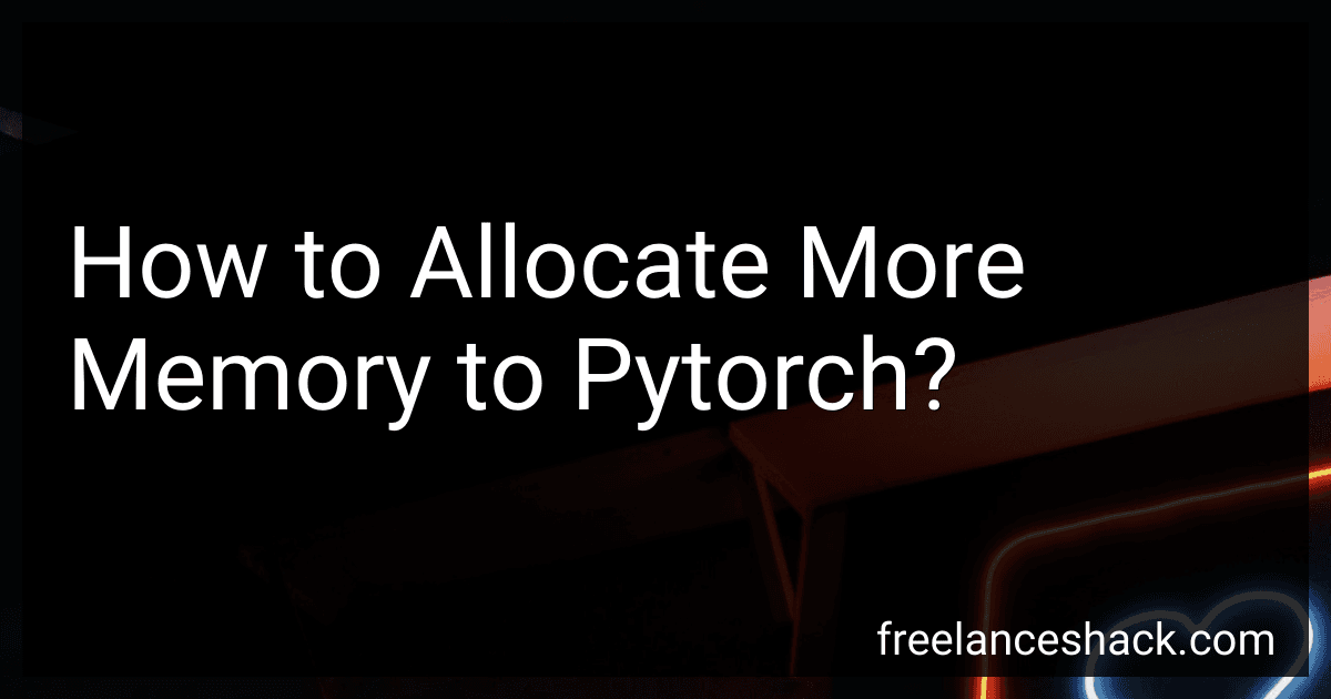 How to Allocate More Memory to Pytorch? image