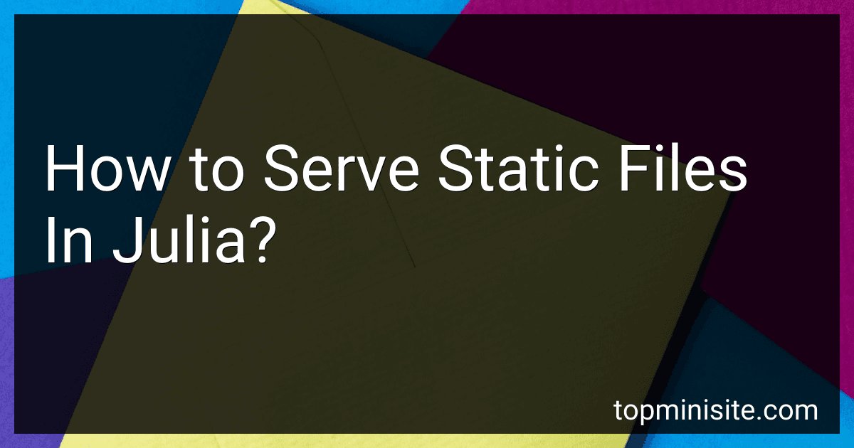 How to Serve Static Files In Julia? image