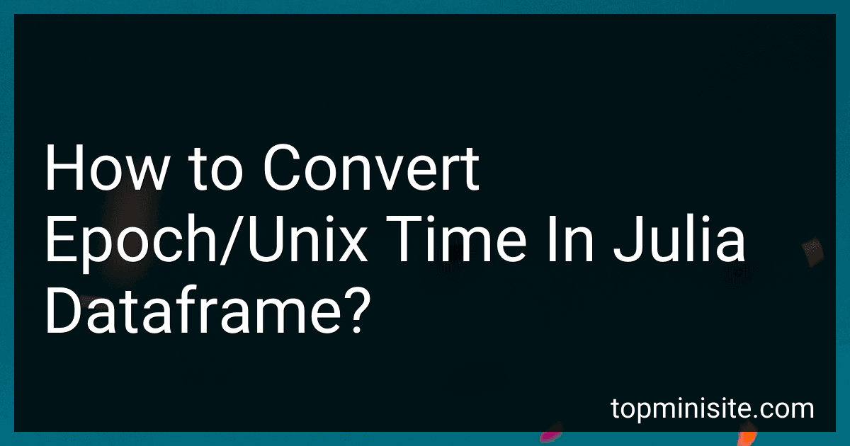 How to Convert Epoch/Unix Time In Julia Dataframe? image