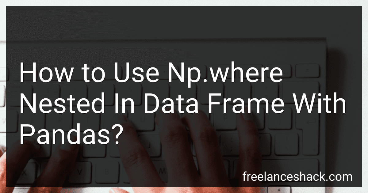 How to Use Np.where Nested In Data Frame With Pandas? image