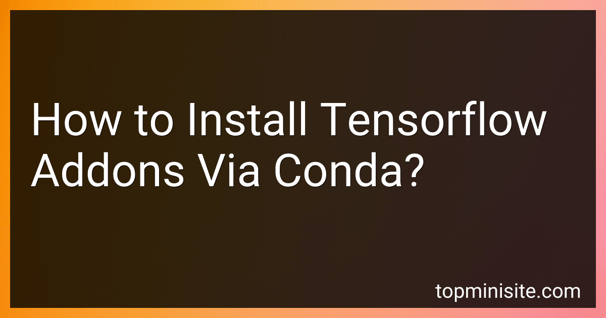 How to Install Tensorflow Addons Via Conda? image