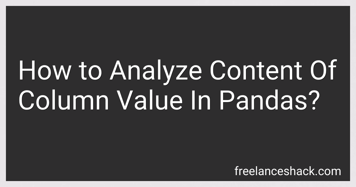 How to Analyze Content Of Column Value In Pandas? preview