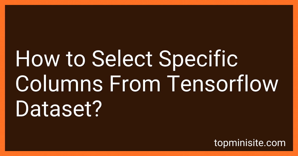 How to Select Specific Columns From Tensorflow Dataset? image