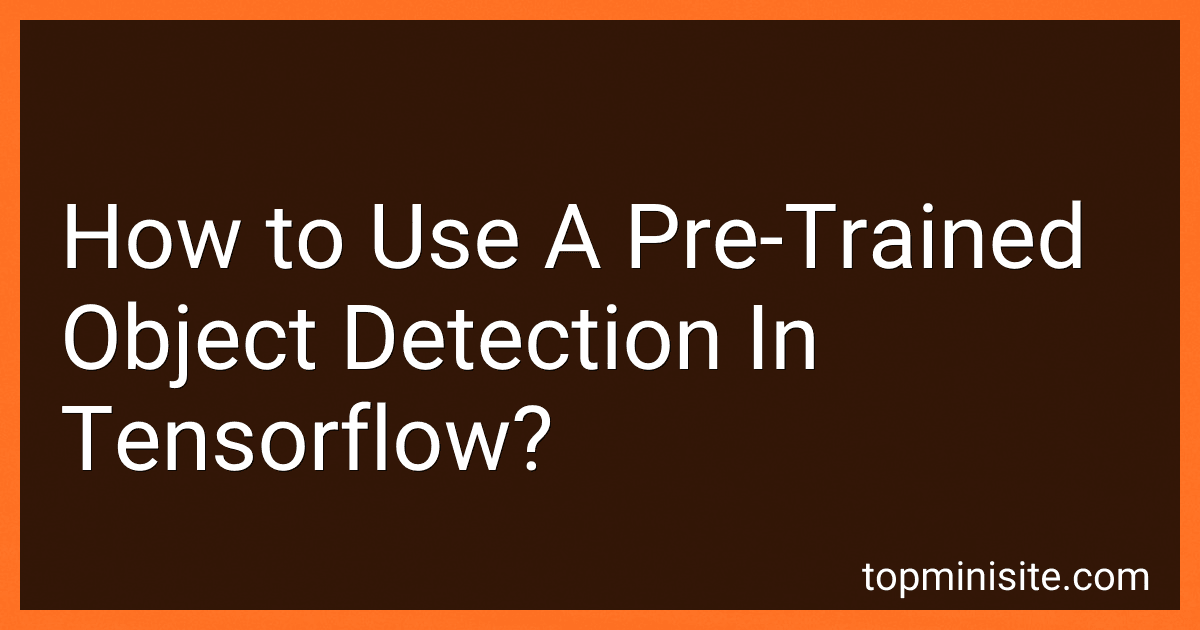 How to Use A Pre-Trained Object Detection In Tensorflow? image