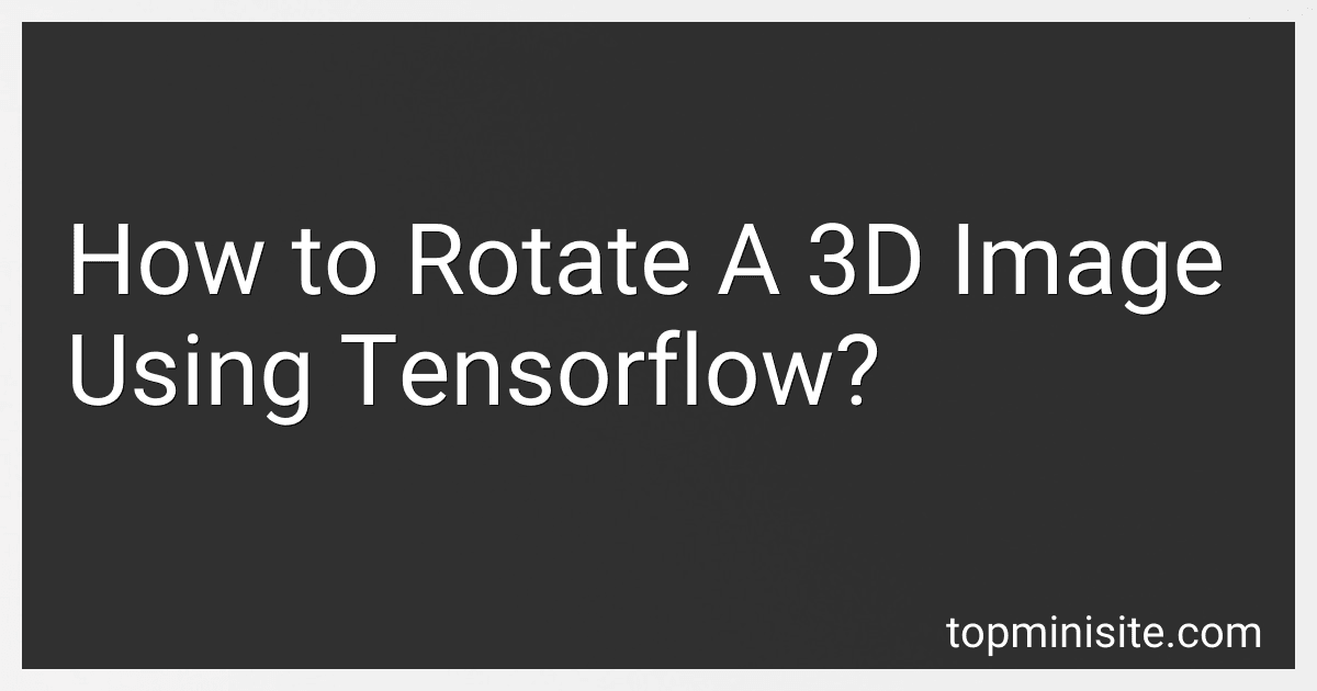 How to Rotate A 3D Image Using Tensorflow? image