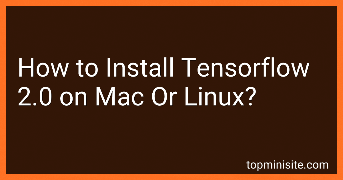 How to Install Tensorflow 2.0 on Mac Or Linux? image
