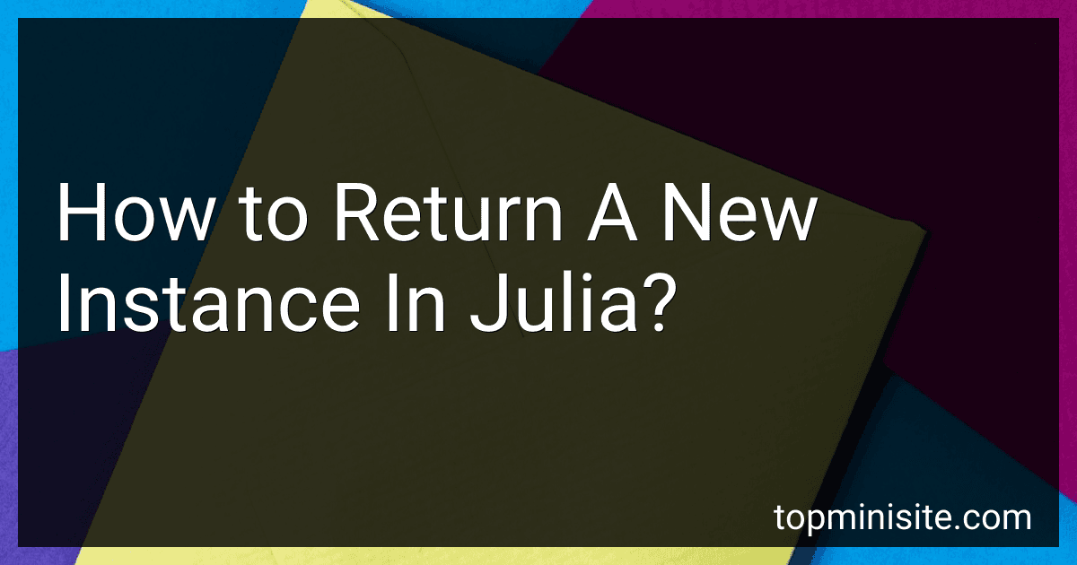 How to Return A New Instance In Julia? image