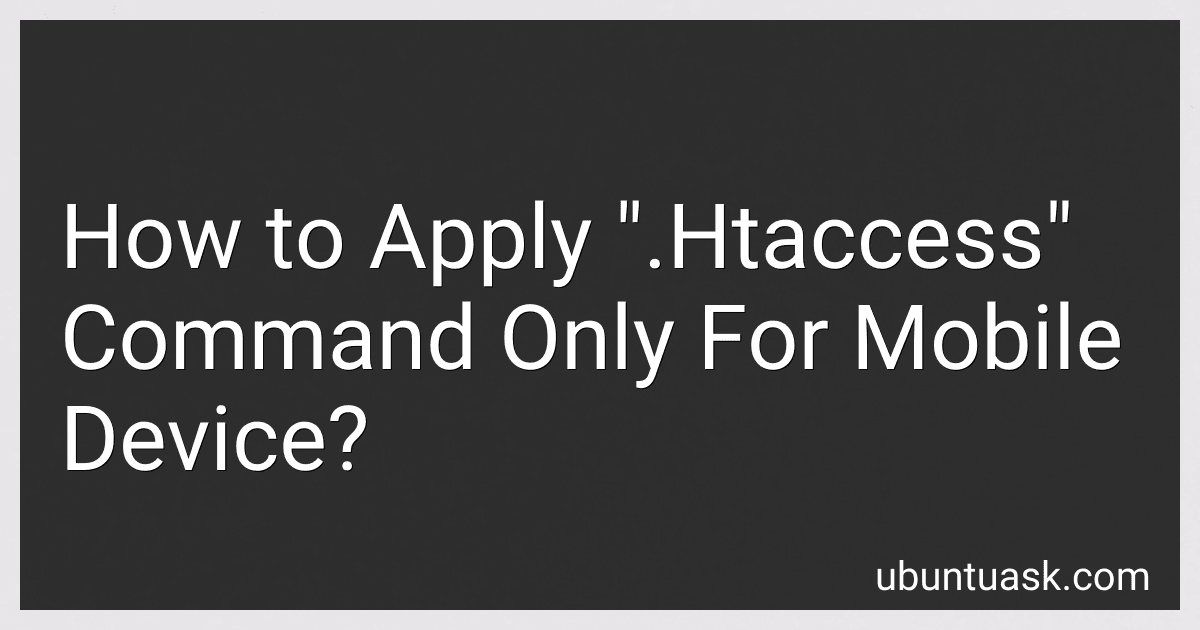 How to Apply ".Htaccess" Command Only For Mobile Device? image