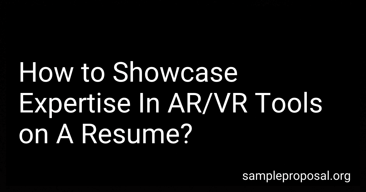How to Showcase Expertise In AR/VR Tools on A Resume? image