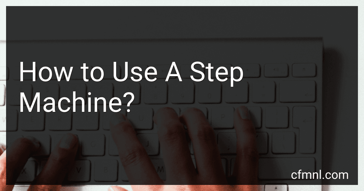 How to Use A Step Machine? preview
