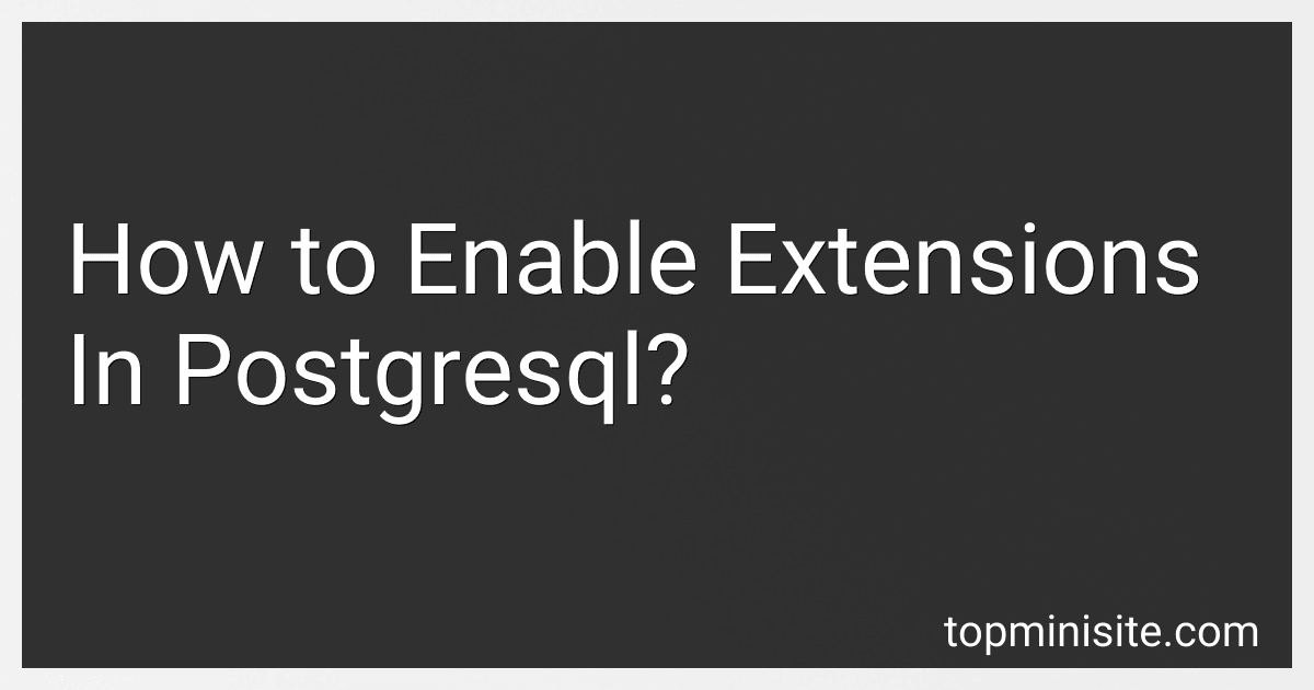 How to Enable Extensions In Postgresql? image