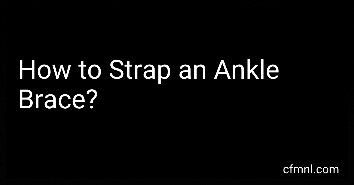 How to Strap an Ankle Brace? preview