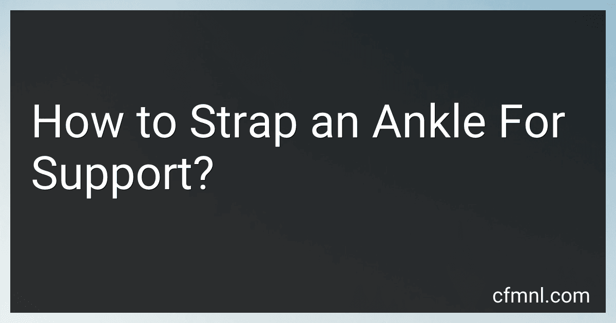 How to Strap an Ankle For Support? preview