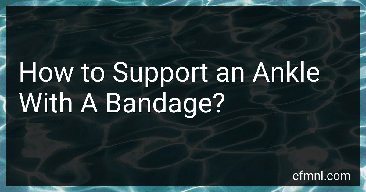 How to Support an Ankle With A Bandage? preview