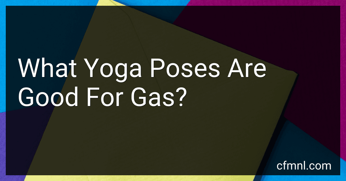 What Yoga Poses Are Good For Gas? preview