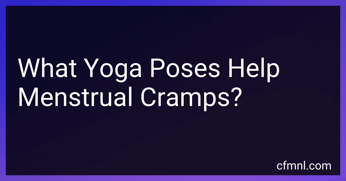 What Yoga Poses Help Menstrual Cramps? preview