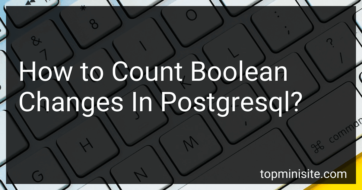How to Count Boolean Changes In Postgresql? image