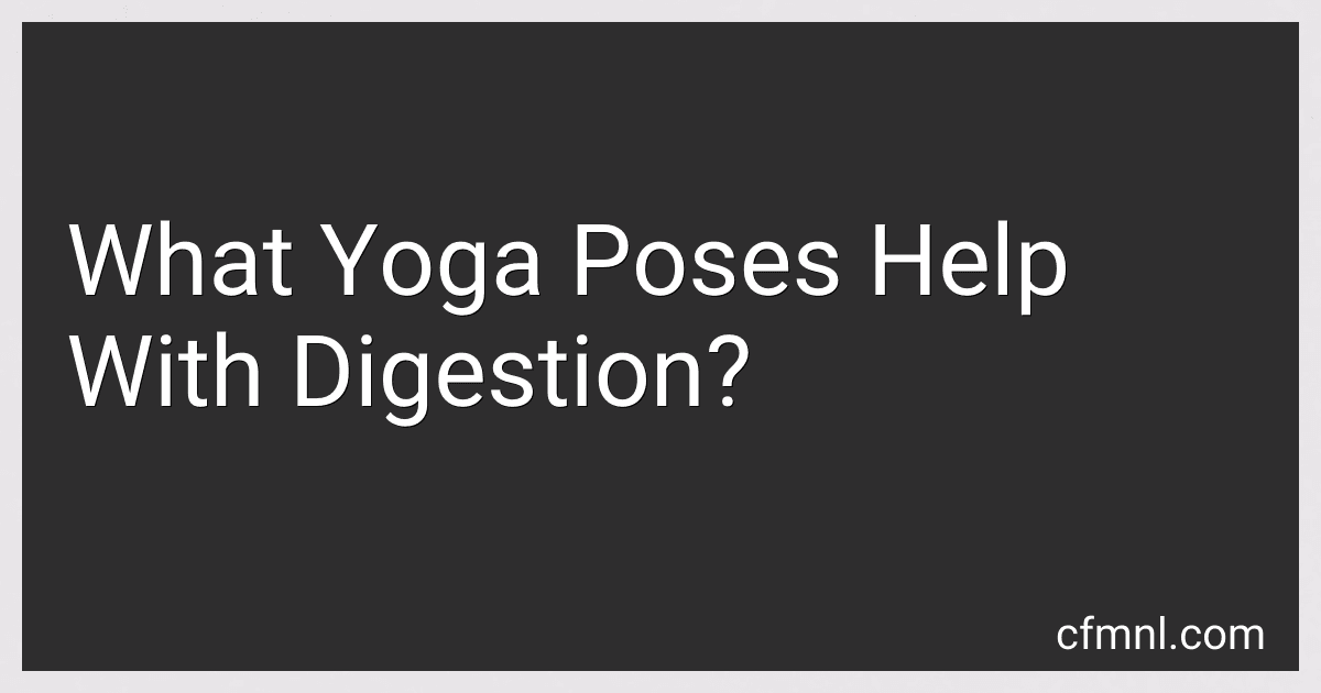 What Yoga Poses Help With Digestion? preview