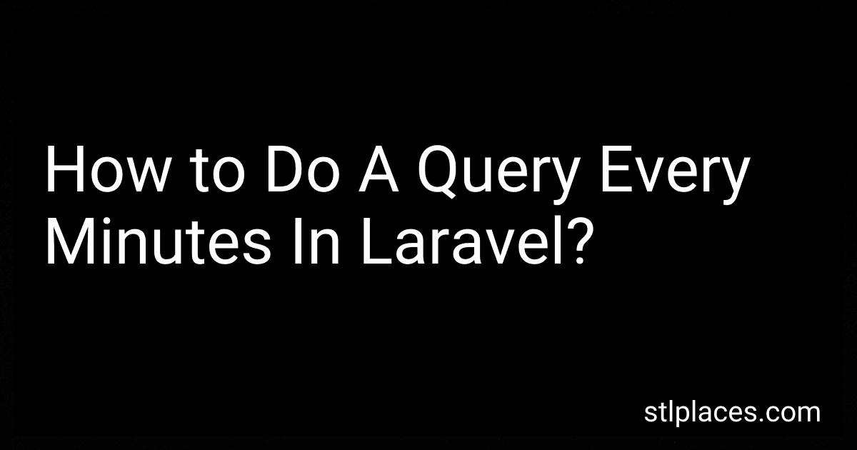 How to Do A Query Every Minutes In Laravel? preview