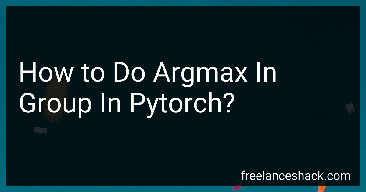 How to Do Argmax In Group In Pytorch? image