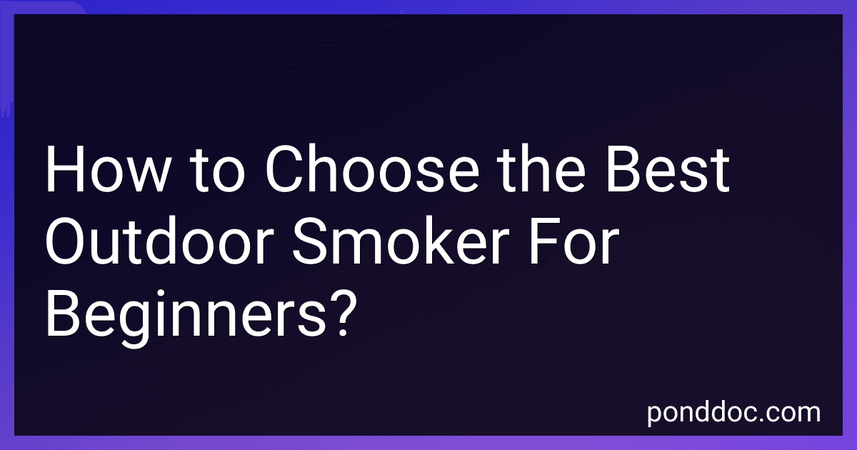 How to Choose the Best Outdoor Smoker For Beginners? preview