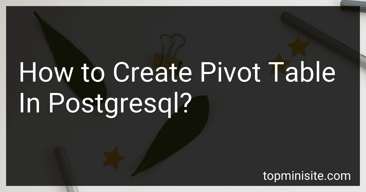 How to Create Pivot Table In Postgresql? image