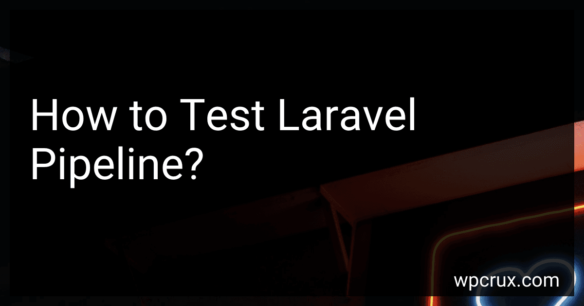 How to Test Laravel Pipeline? image