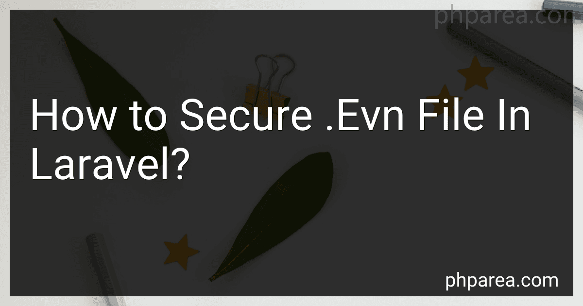 How to Secure .Evn File In Laravel? preview