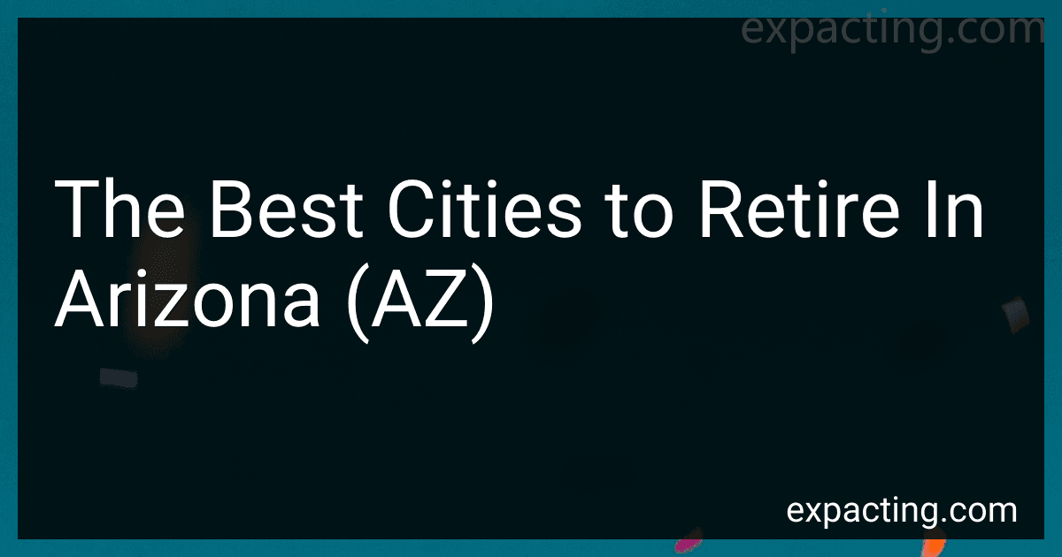 The Best Cities to Retire In Arizona (AZ) preview