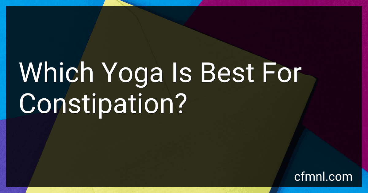 Which Yoga Is Best For Constipation? preview
