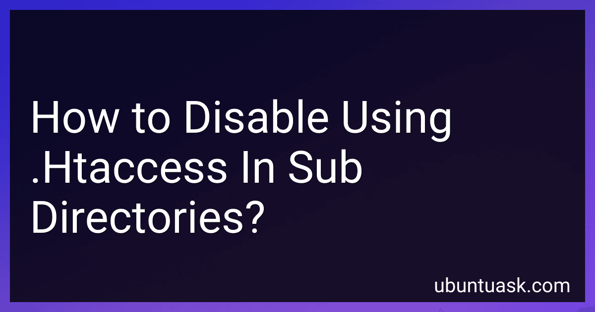 How to Disable Using .Htaccess In Sub Directories? image