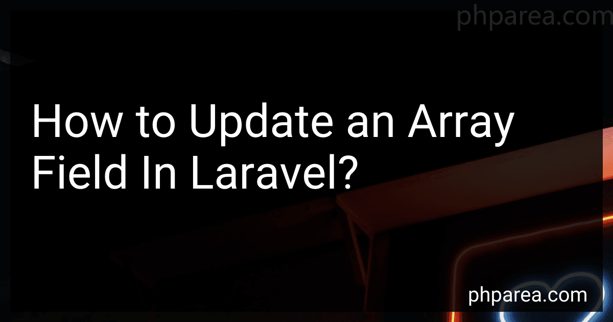 How to Update an Array Field In Laravel? preview