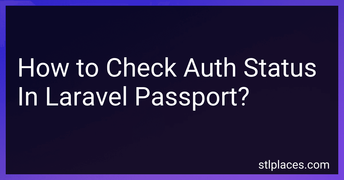 How to Check Auth Status In Laravel Passport? preview