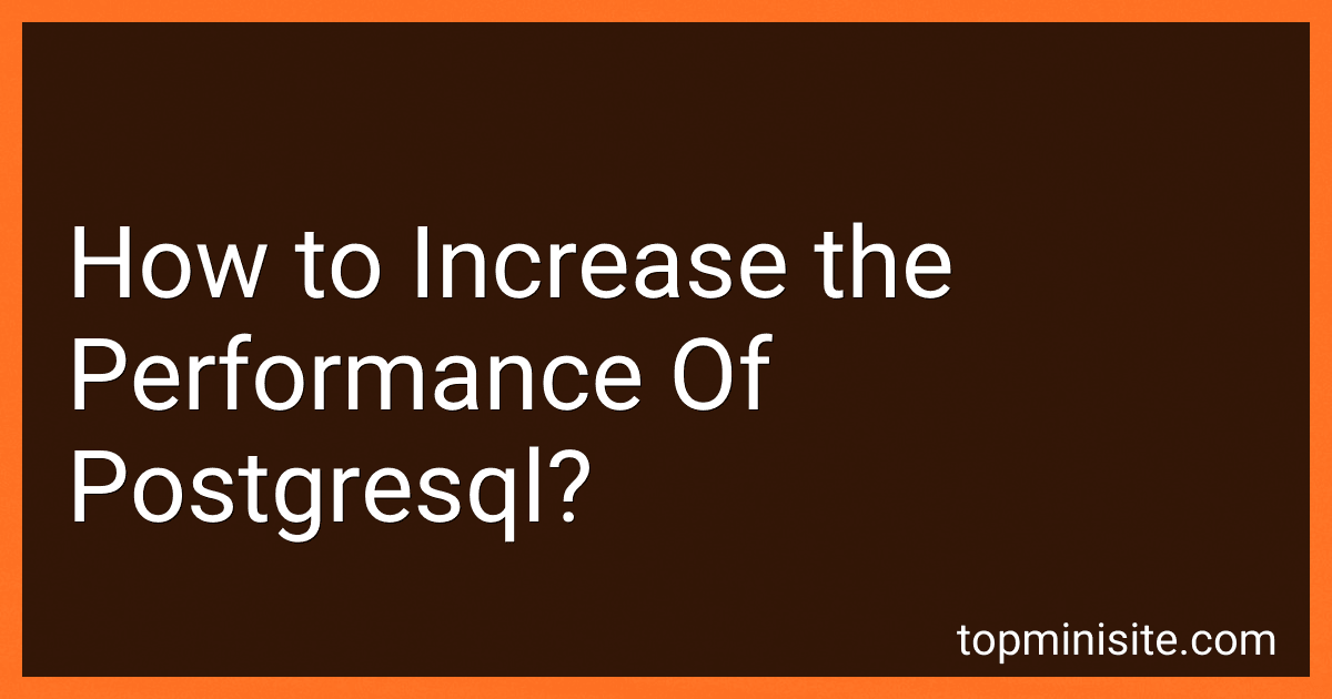 How to Increase the Performance Of Postgresql? image