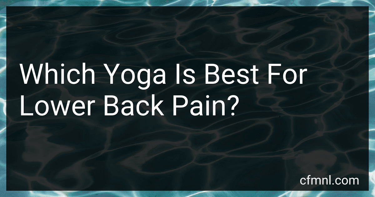Which Yoga Is Best For Lower Back Pain? preview