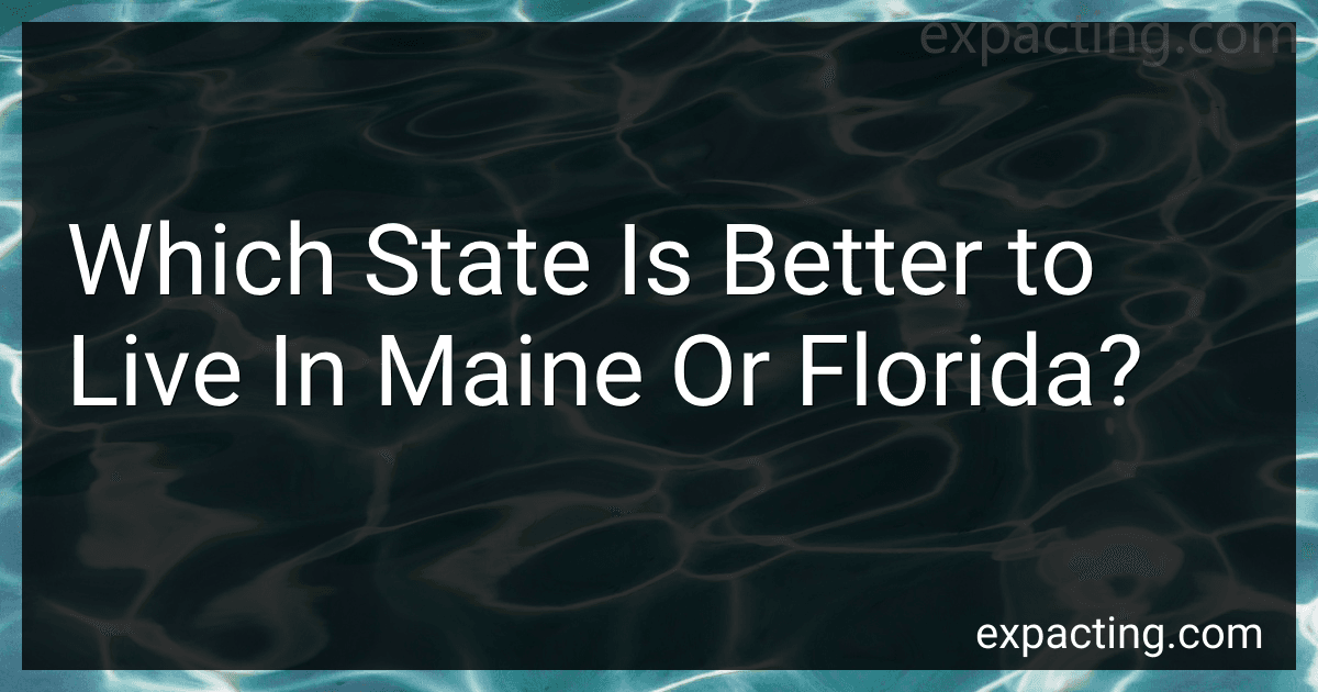 Which State Is Better to Live In Maine Or Florida? image