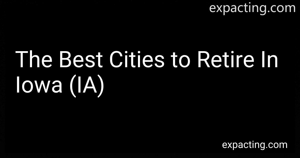 The Best Cities to Retire In Iowa (IA) preview