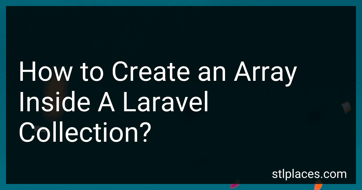 How to Create an Array Inside A Laravel Collection? preview
