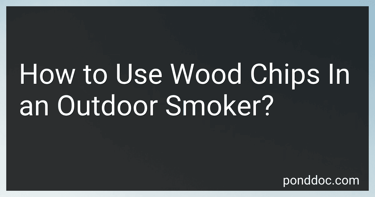 How to Use Wood Chips In an Outdoor Smoker? image